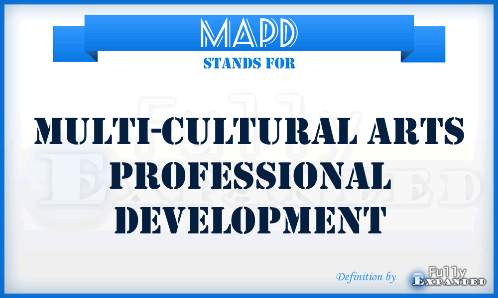 MAPD - Multi-cultural Arts Professional Development