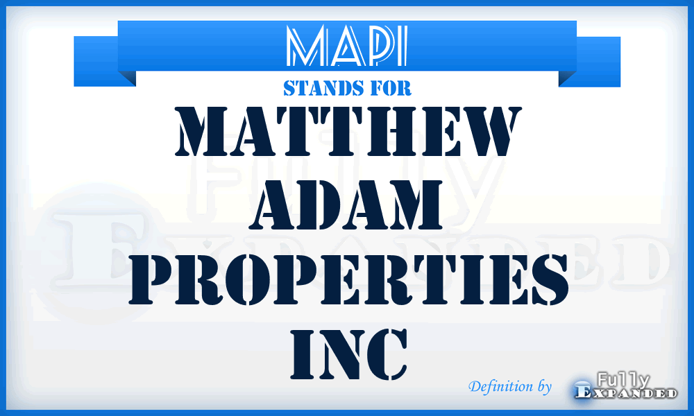 MAPI - Matthew Adam Properties Inc