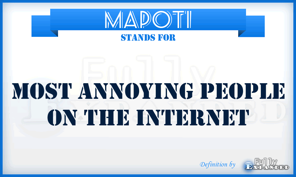 MAPOTI - Most Annoying People On The Internet