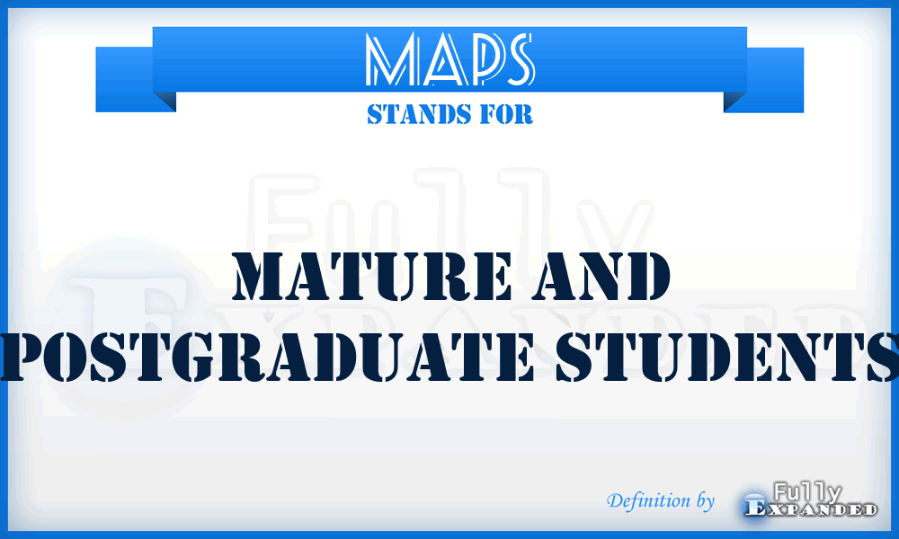 MAPS - Mature And Postgraduate Students