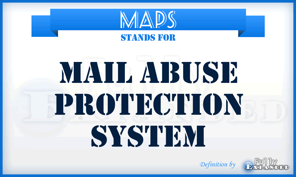 MAPS - Mail Abuse Protection System