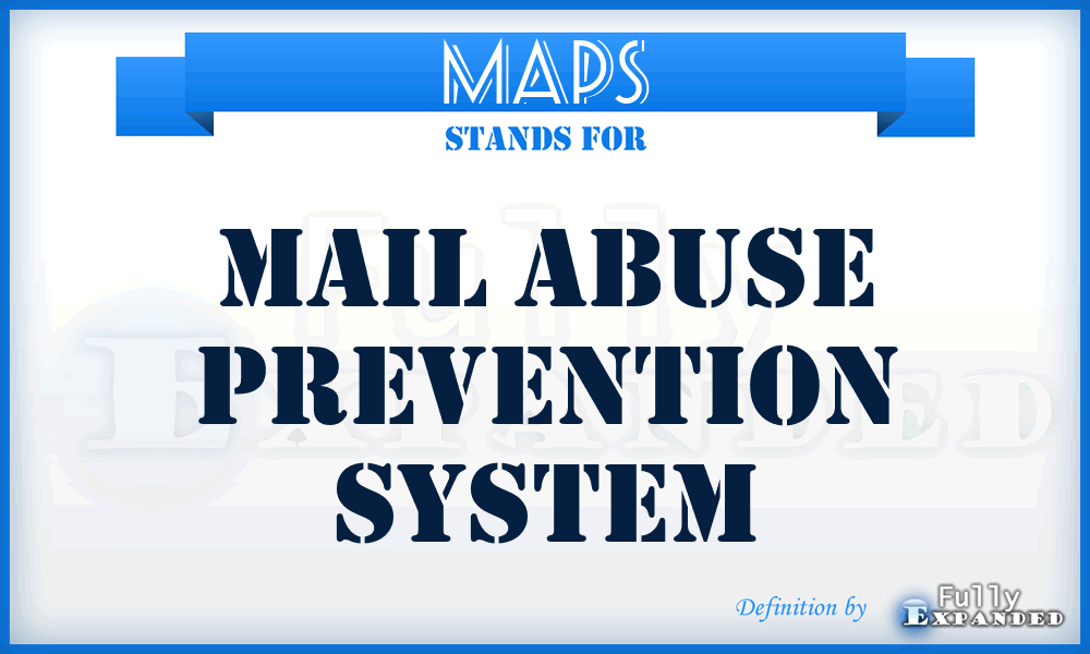 MAPS - Mail Abuse Prevention System