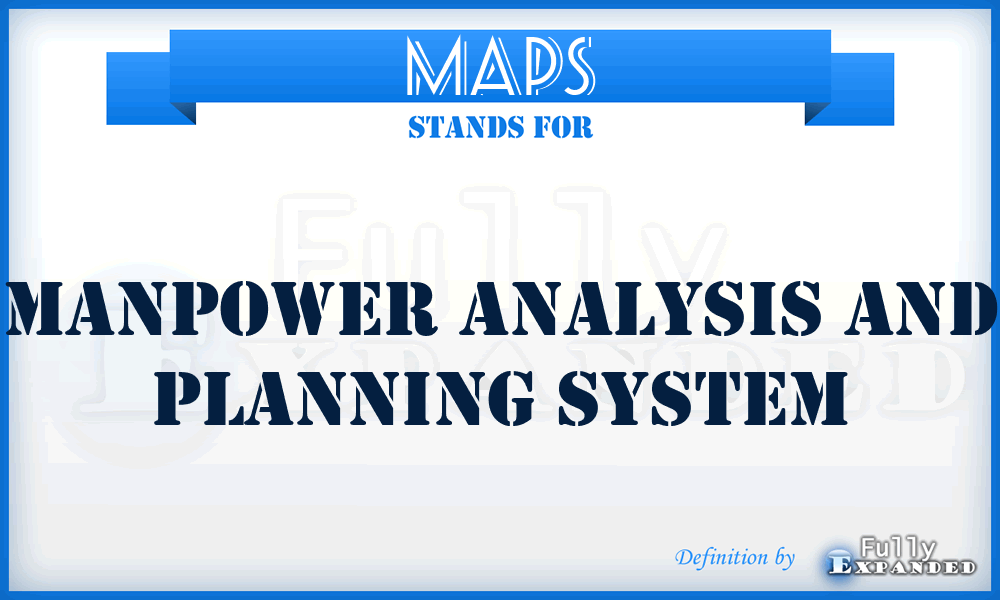 MAPS - Manpower Analysis and Planning System