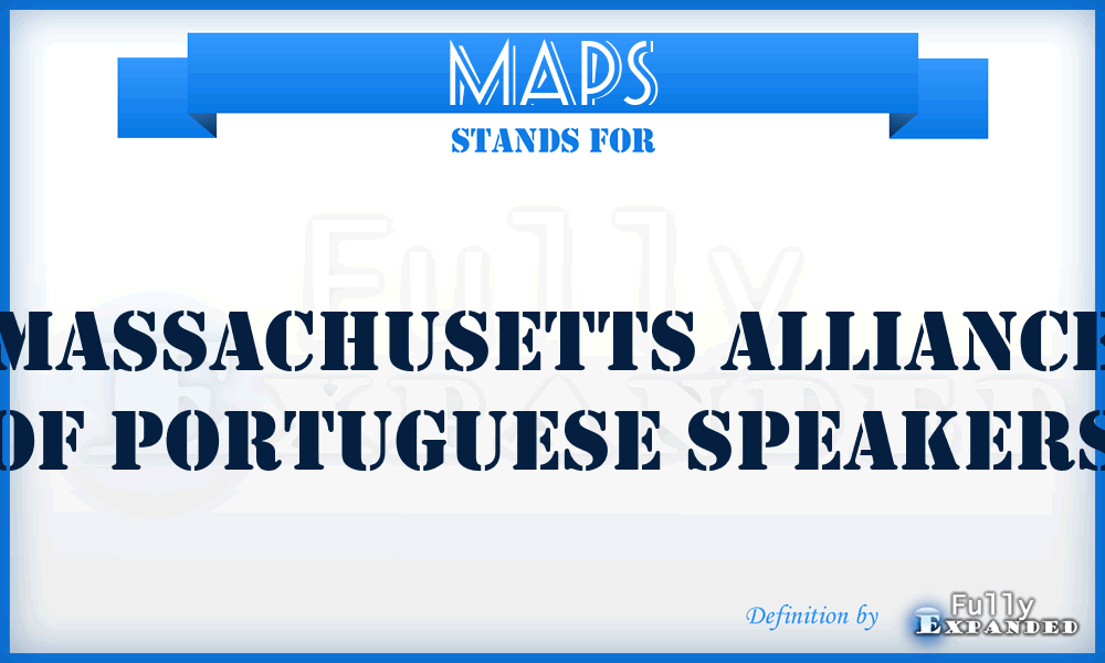 MAPS - Massachusetts Alliance of Portuguese Speakers