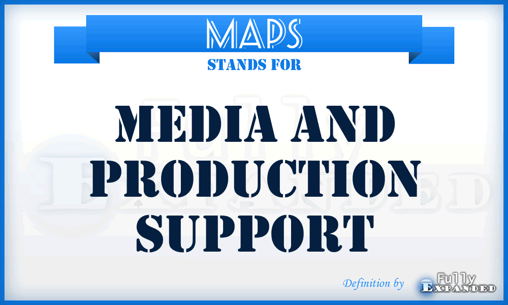 MAPS - Media And Production Support