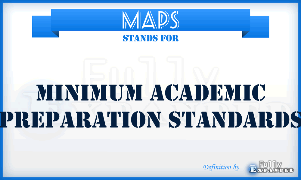 MAPS - Minimum Academic Preparation Standards