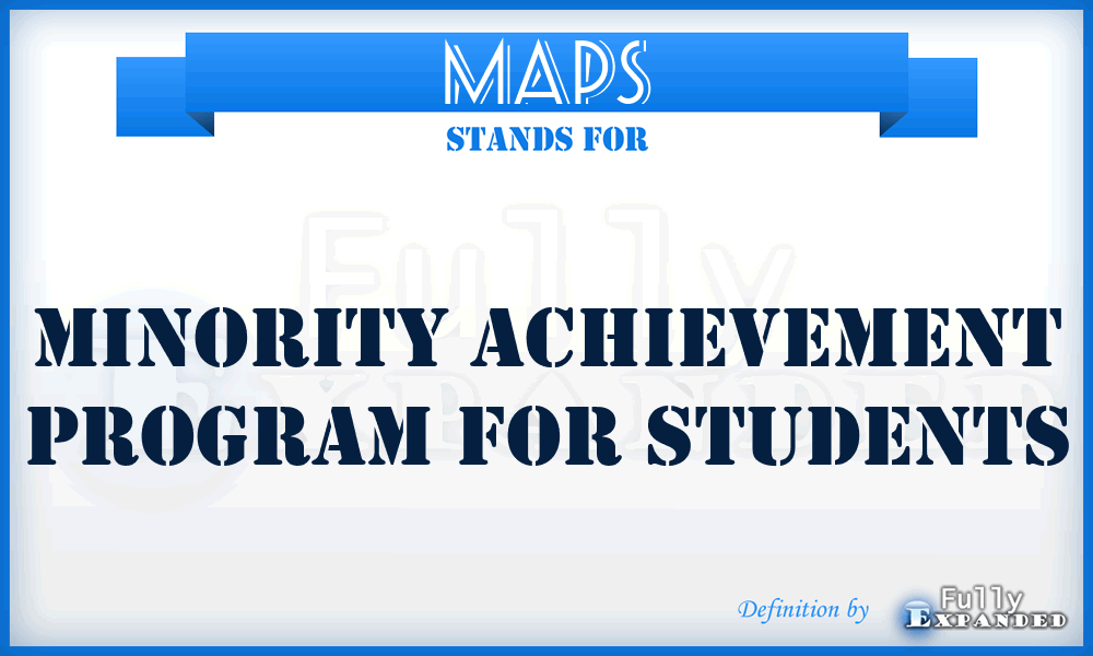 MAPS - Minority Achievement Program For Students