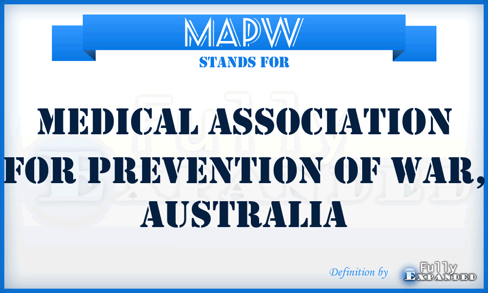 MAPW - Medical Association for Prevention of War, Australia