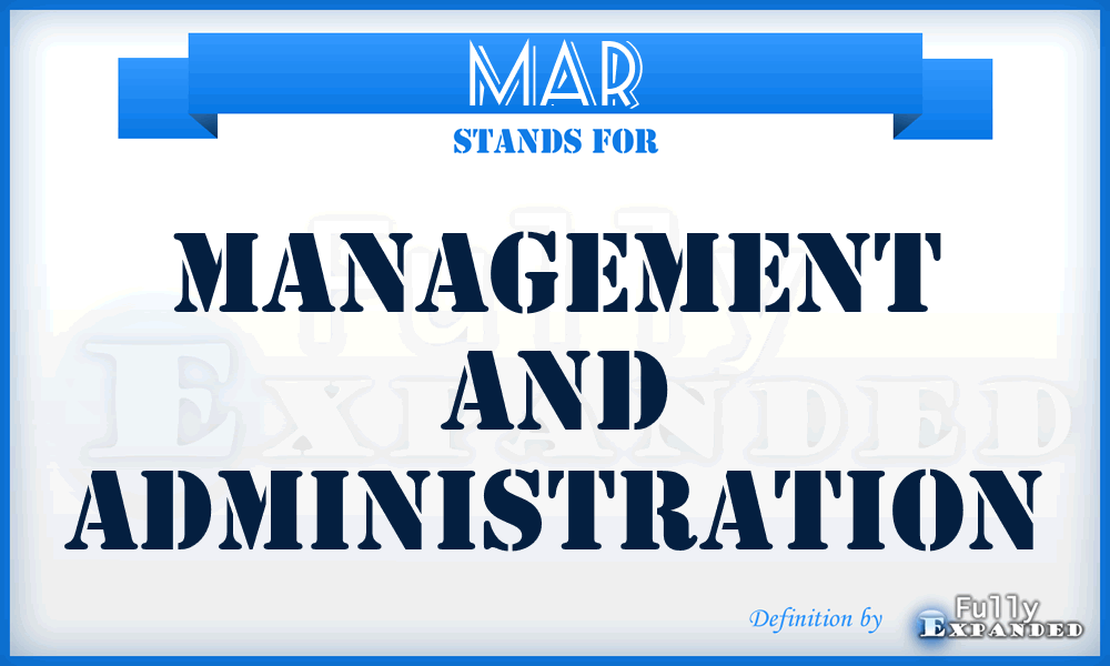 MAR - Management and Administration