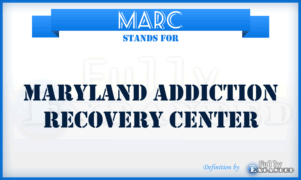 MARC - Maryland Addiction Recovery Center