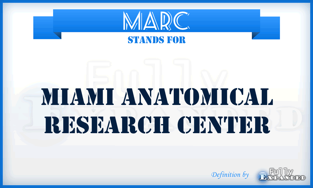 MARC - Miami Anatomical Research Center