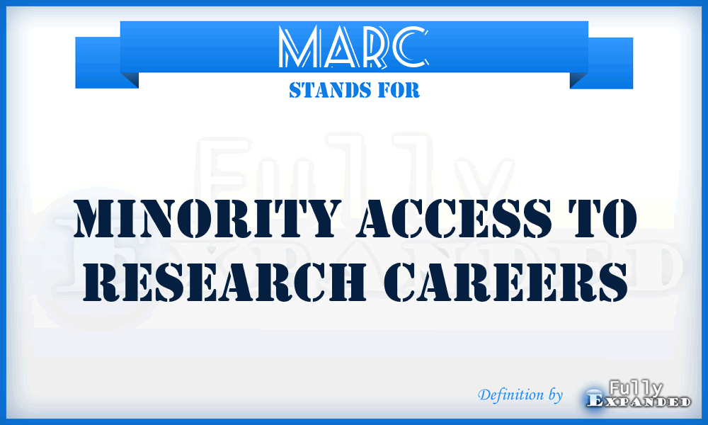 MARC - Minority Access To Research Careers