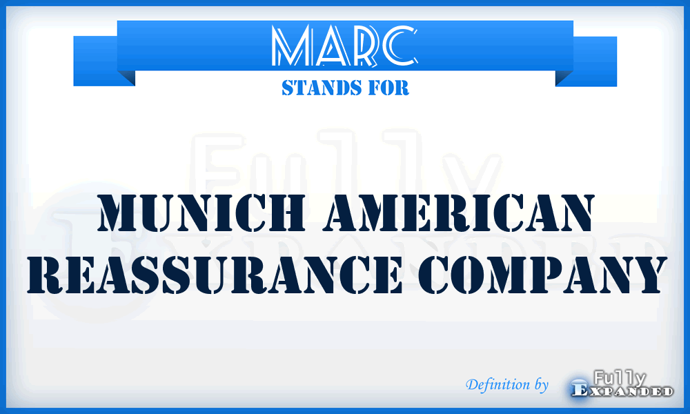 MARC - Munich American Reassurance Company