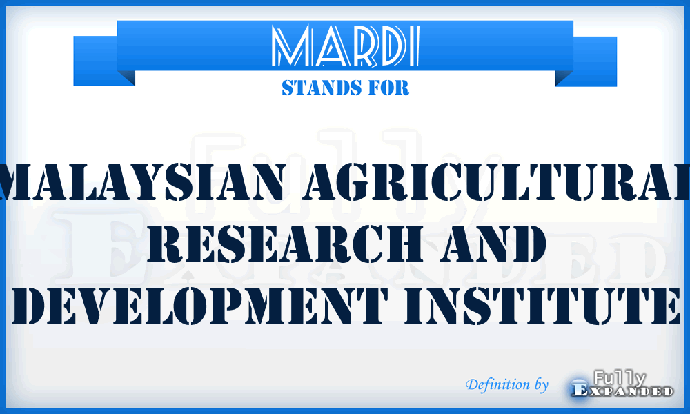 MARDI - Malaysian Agricultural Research and Development Institute