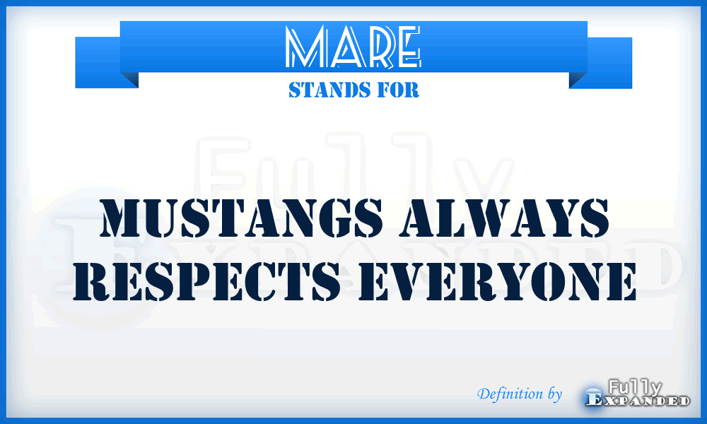 MARE - Mustangs Always Respects Everyone