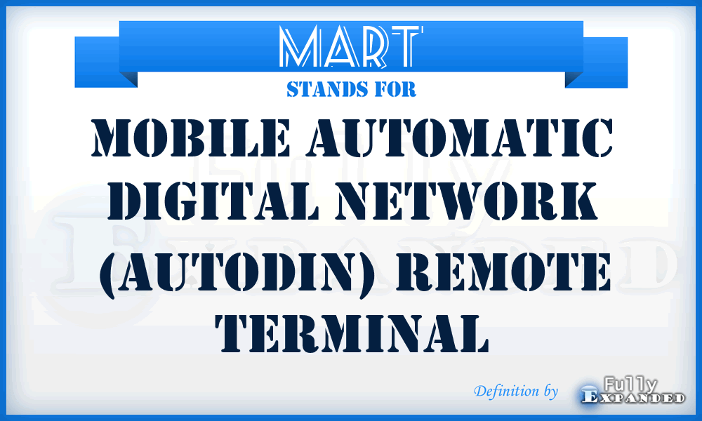 MART - mobile Automatic Digital Network (AUTODIN) remote terminal