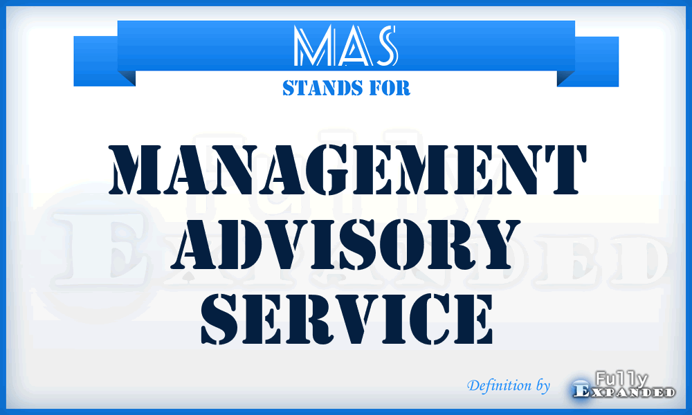 MAS - Management Advisory Service