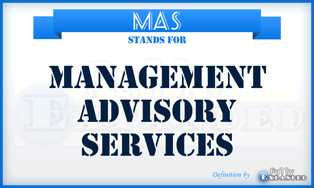 MAS - Management Advisory Services