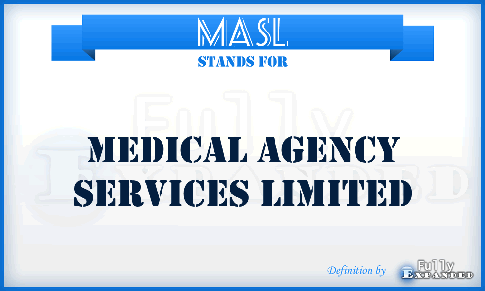 MASL - Medical Agency Services Limited
