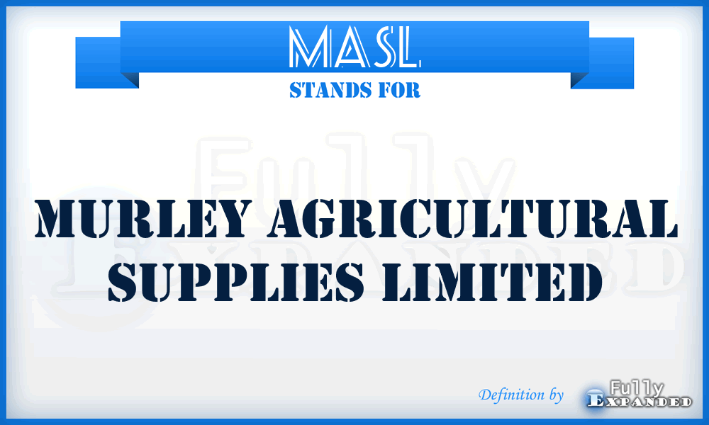 MASL - Murley Agricultural Supplies Limited