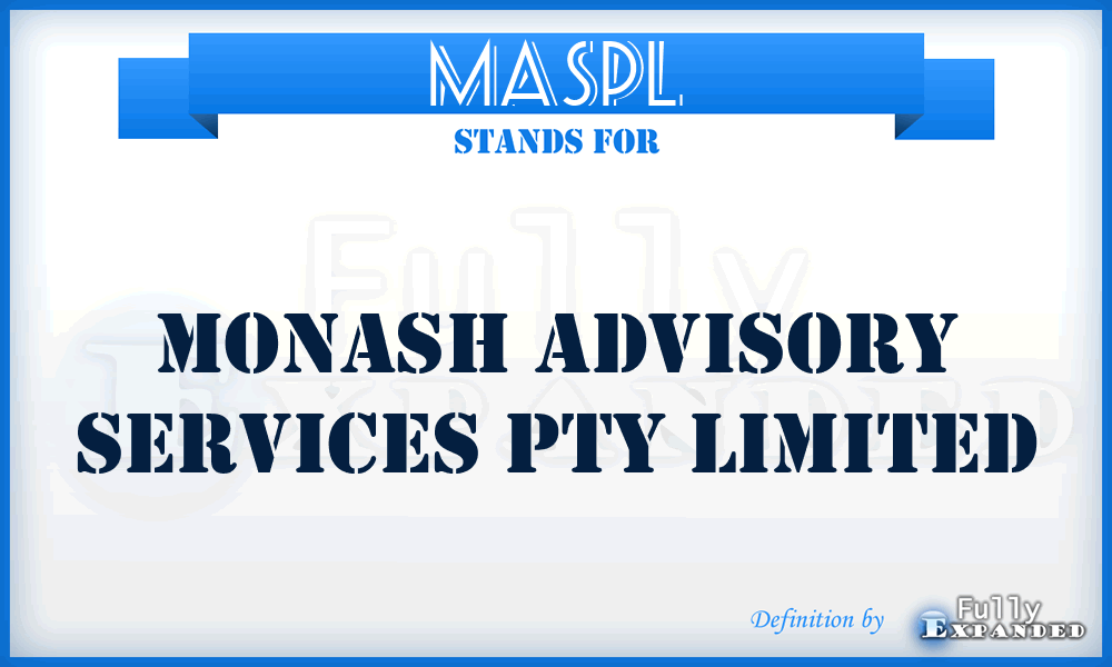 MASPL - Monash Advisory Services Pty Limited