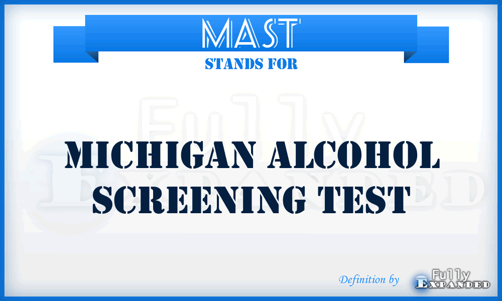 MAST - Michigan Alcohol Screening Test