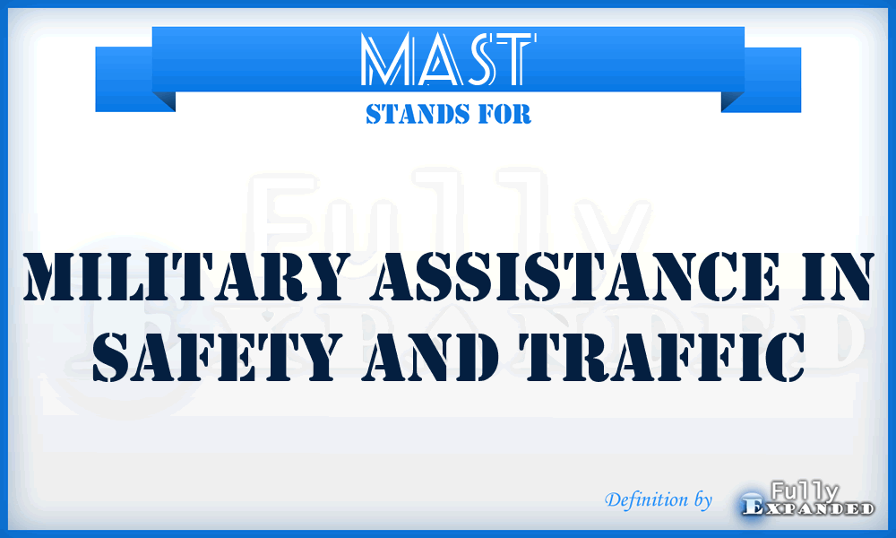 MAST - Military Assistance in Safety and Traffic