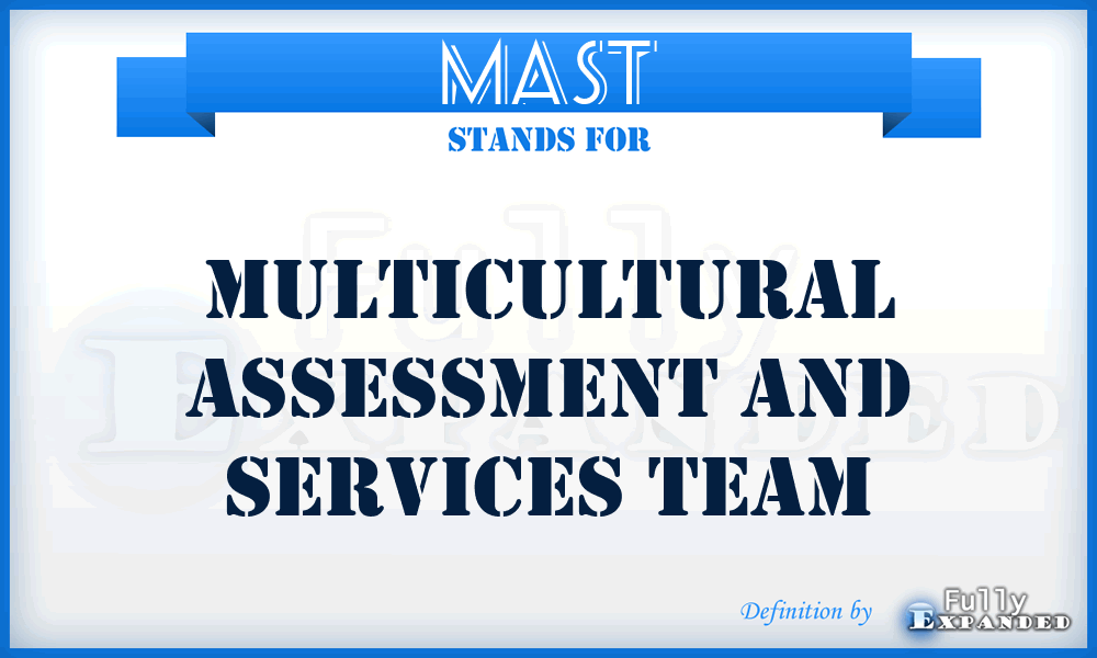 MAST - Multicultural Assessment And Services Team