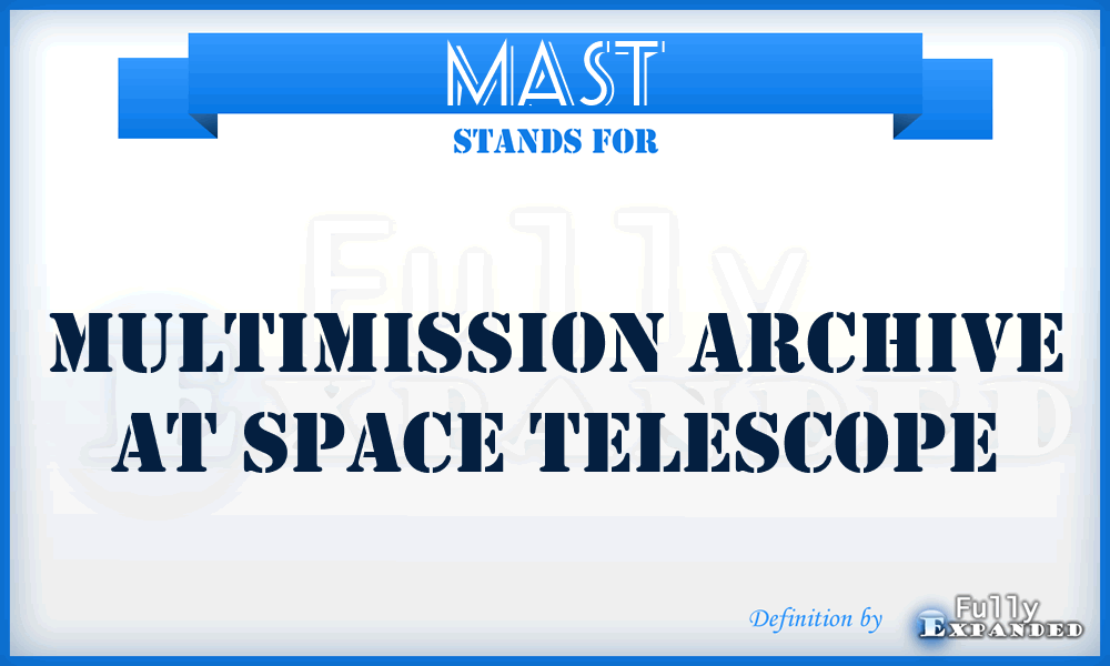 MAST - Multimission Archive at Space Telescope
