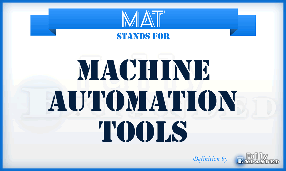 MAT - Machine Automation Tools