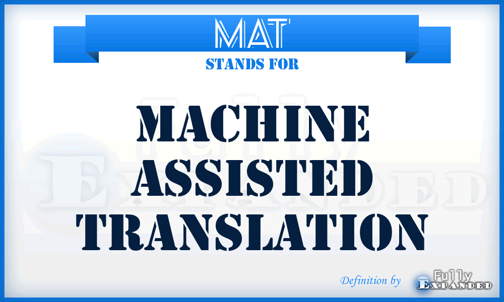 MAT - Machine Assisted Translation