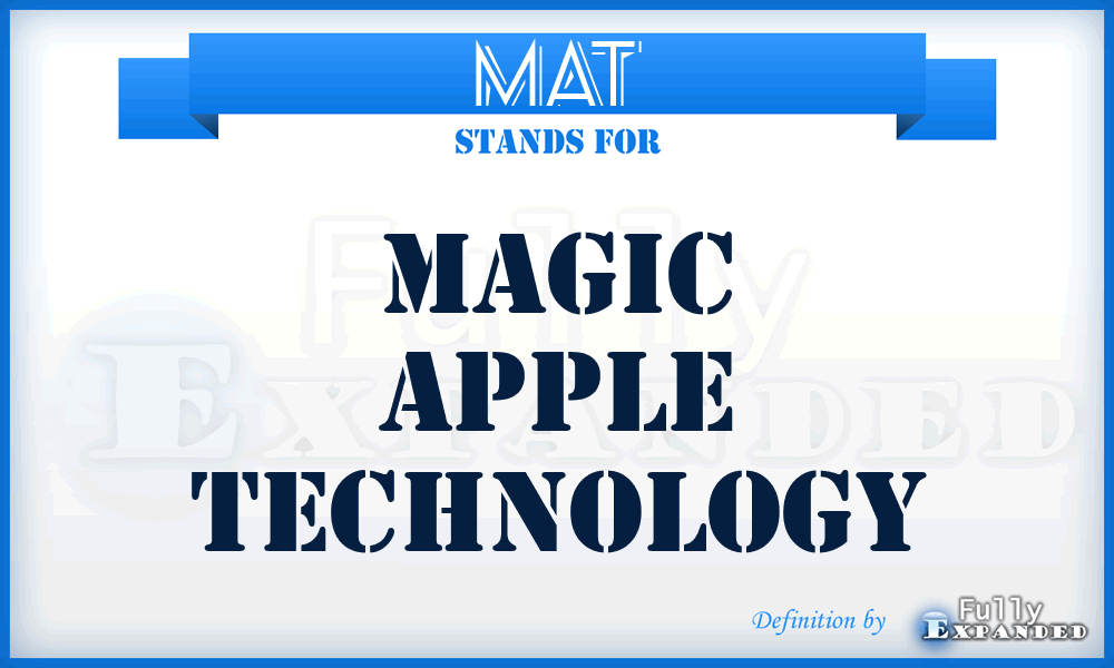 MAT - Magic Apple Technology