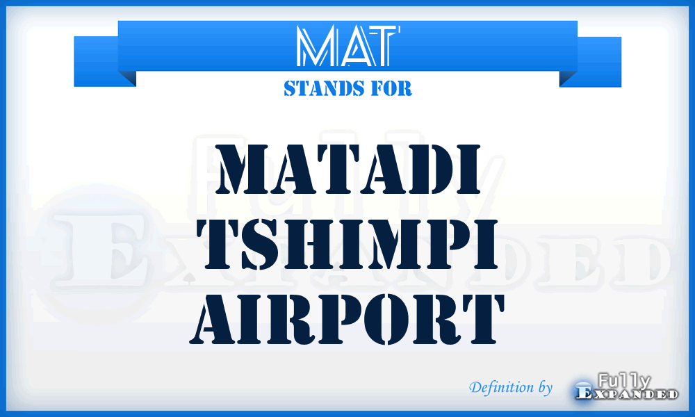 MAT - Matadi Tshimpi airport