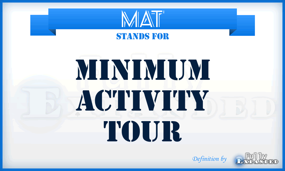 MAT - Minimum Activity Tour