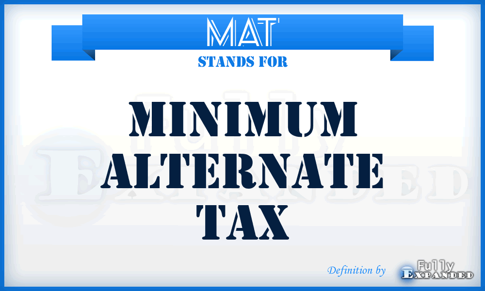 MAT - Minimum Alternate Tax