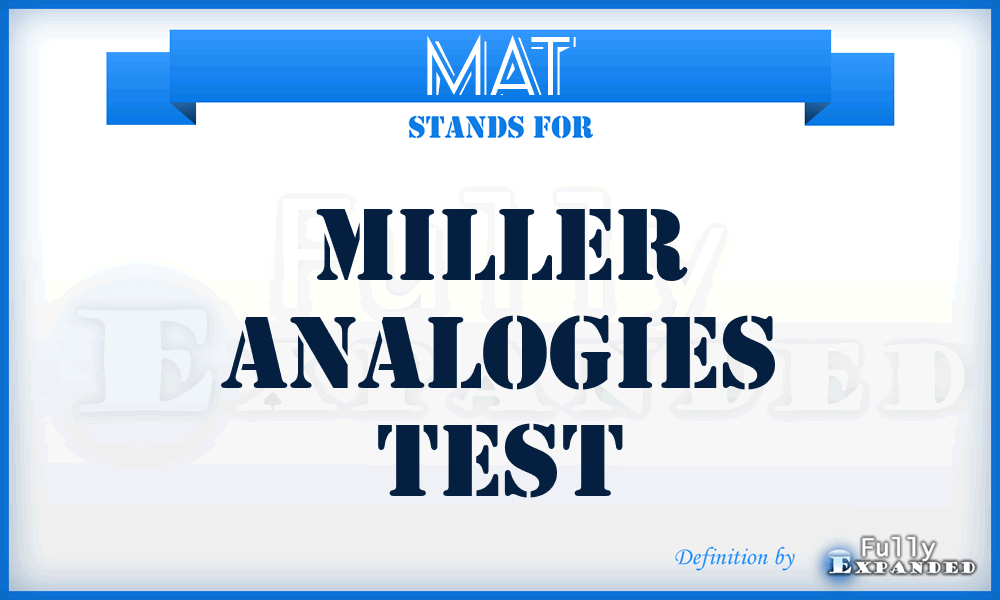 MAT - Miller Analogies Test