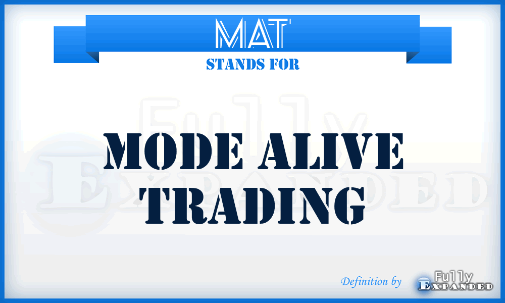 MAT - Mode Alive Trading