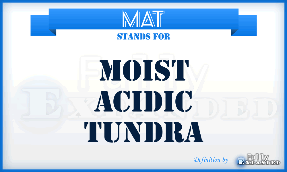 MAT - Moist Acidic Tundra