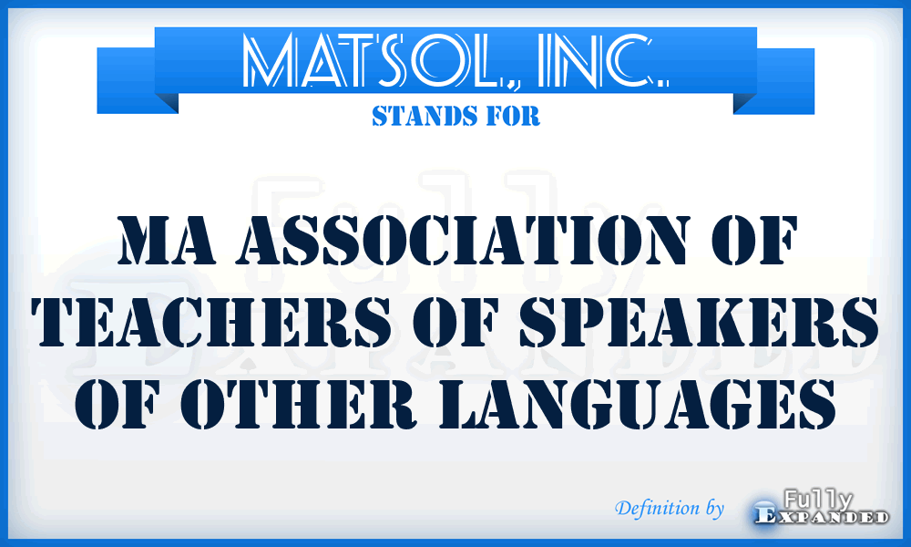 MATSOL, Inc. - MA Association of Teachers of Speakers of Other Languages