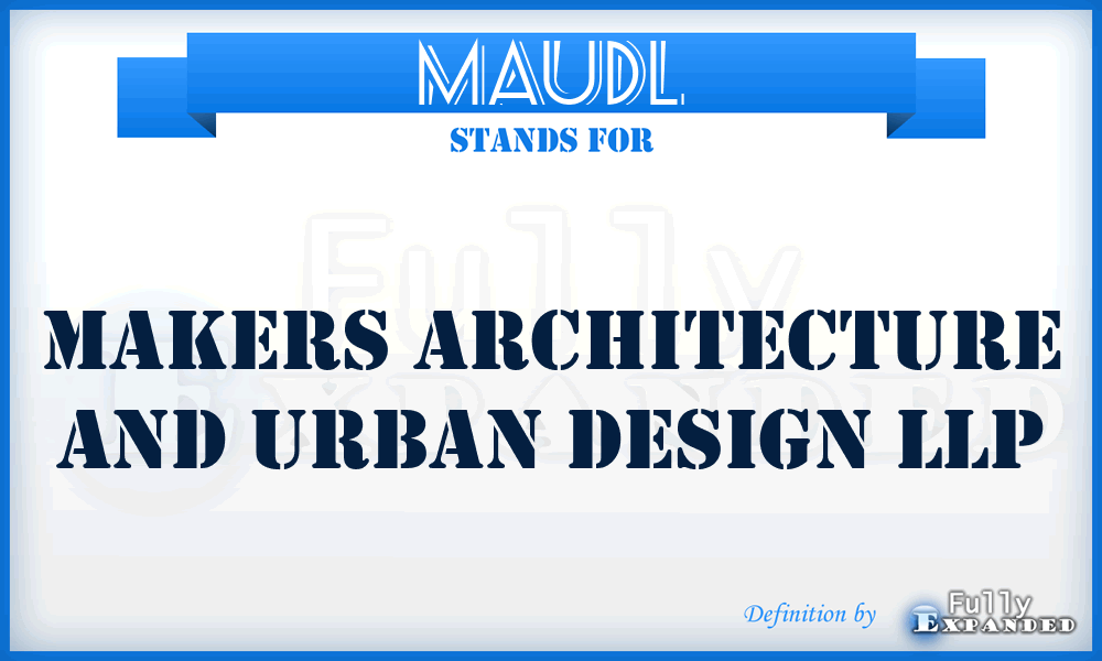 MAUDL - Makers Architecture and Urban Design LLP