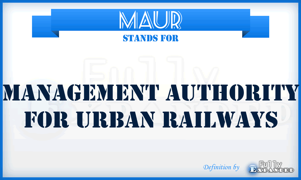 MAUR - Management Authority for Urban Railways