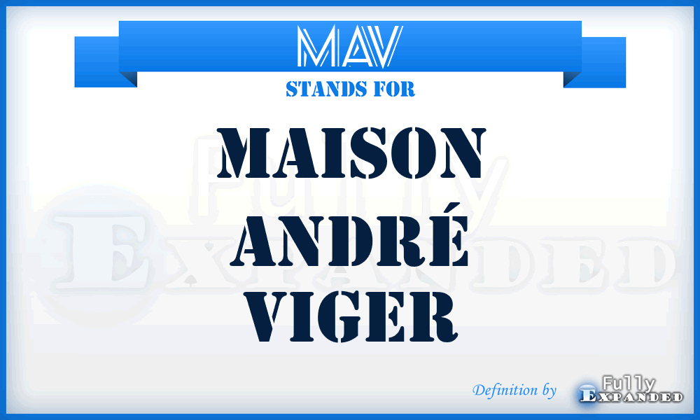 MAV - Maison André Viger
