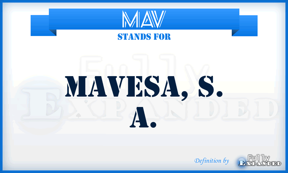 MAV - Mavesa, S. A.