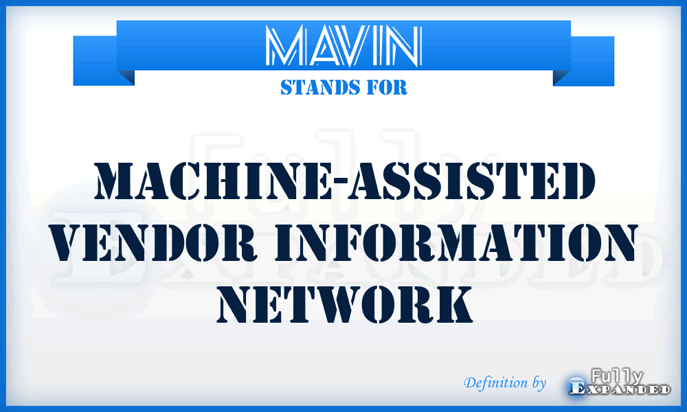 MAVIN - Machine-assisted Vendor Information Network