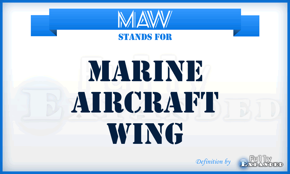 MAW - Marine aircraft wing