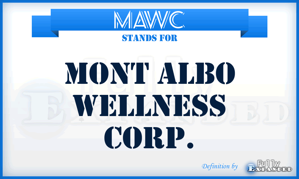 MAWC - Mont Albo Wellness Corp.