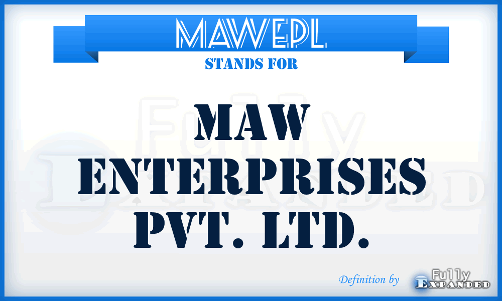 MAWEPL - MAW Enterprises Pvt. Ltd.
