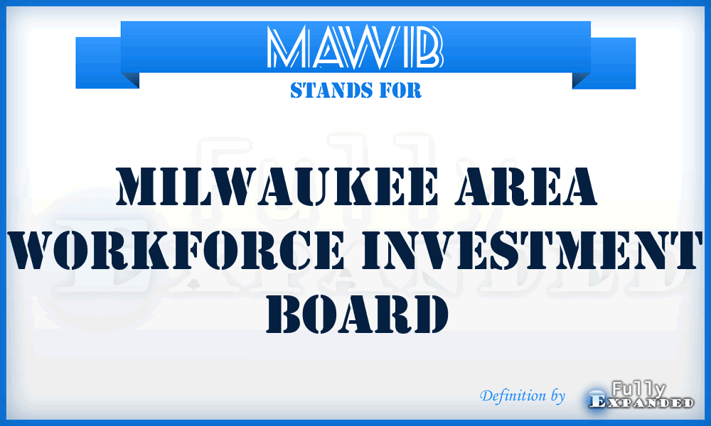 MAWIB - Milwaukee Area Workforce Investment Board