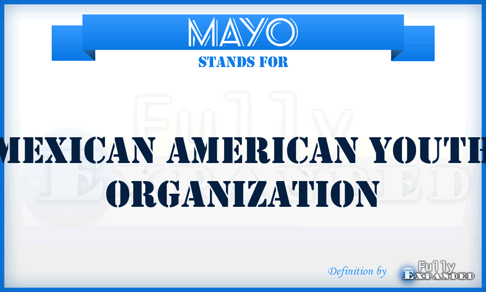 MAYO - Mexican American Youth Organization