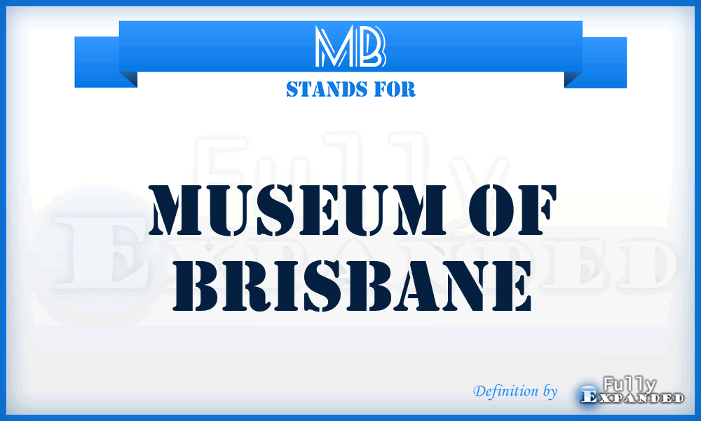MB - Museum of Brisbane